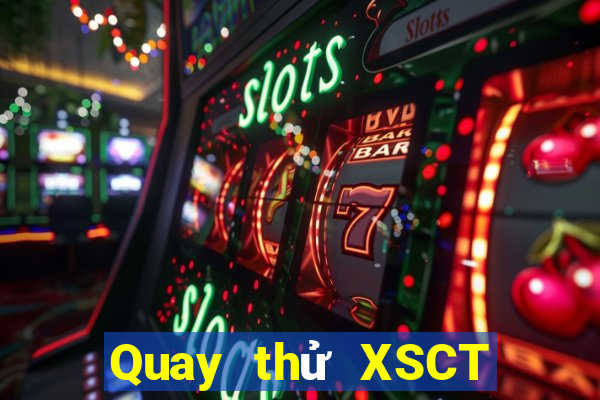 Quay thử XSCT thứ Ba