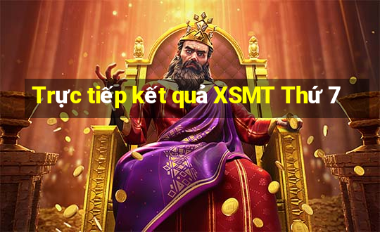 Trực tiếp kết quả XSMT Thứ 7