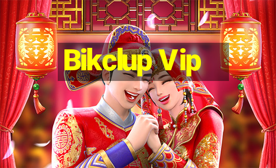 Bikclup Vip