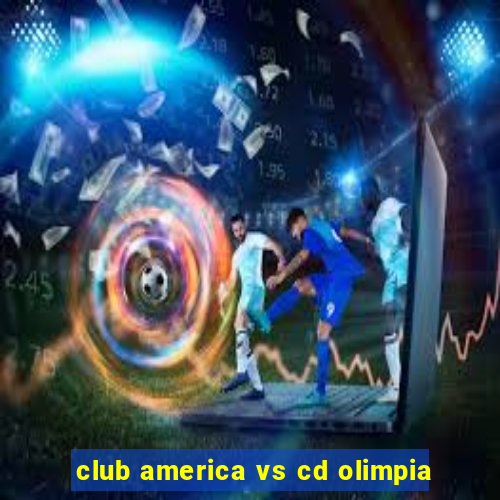 club america vs cd olimpia