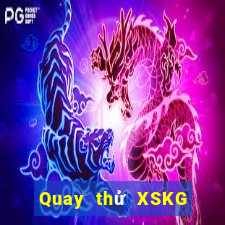 Quay thử XSKG ngày 13