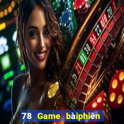 78 Game bàiphiên bản cũ