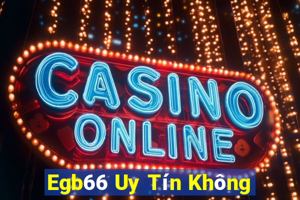 Egb66 Uy Tín Không