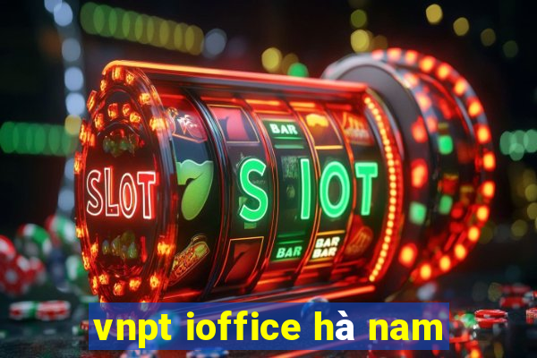 vnpt ioffice hà nam