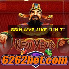 bbin LIVE LIVE điện tử