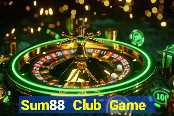 Sum88 Club Game Bài Online Chơi Cùng Bạn Bè