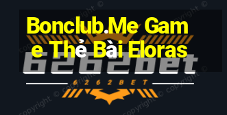 Bonclub.Me Game Thẻ Bài Eloras