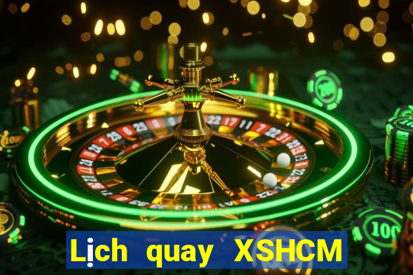 Lịch quay XSHCM thứ hai