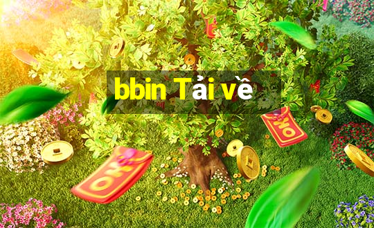 bbin Tải về