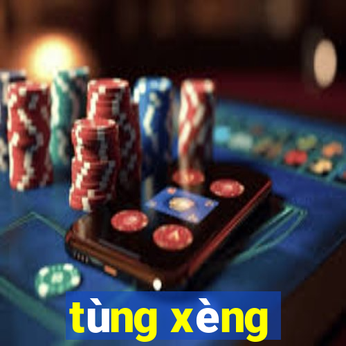 tùng xèng