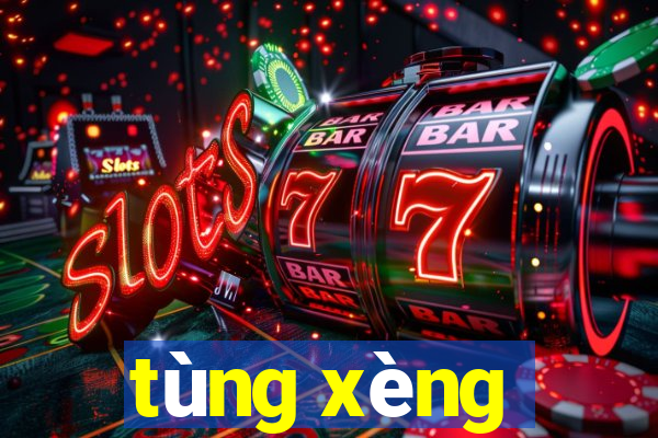 tùng xèng