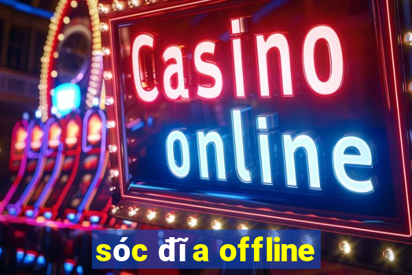 sóc đĩa offline