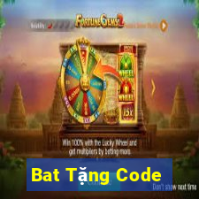 Bat Tặng Code