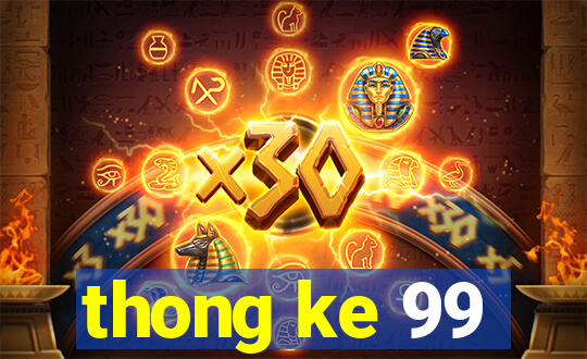 thong ke 99