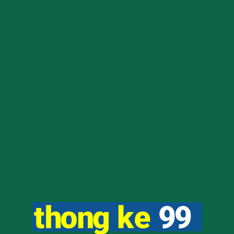 thong ke 99