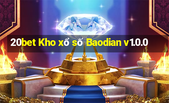 20bet Kho xổ số Baodian v1.0.0