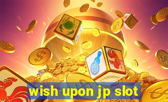 wish upon jp slot