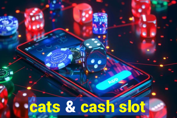 cats & cash slot