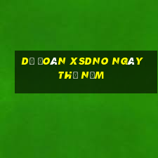 Dự đoán XSDNO ngày thứ năm