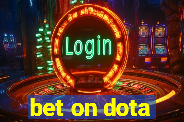 bet on dota