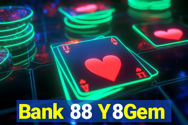 Bank 88 Y8Gem