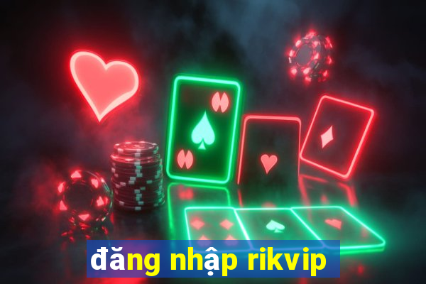 đăng nhập rikvip