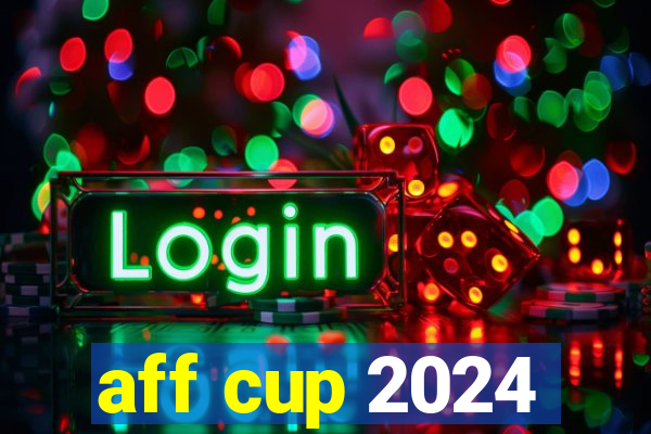 aff cup 2024