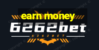 earn money