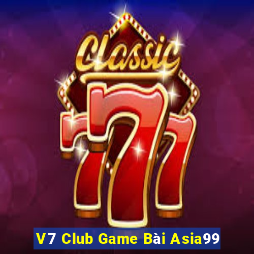 V7 Club Game Bài Asia99