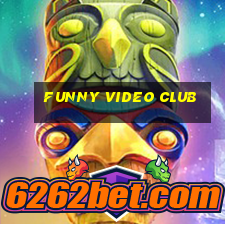 funny video club