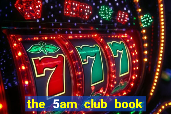 the 5am club book online free