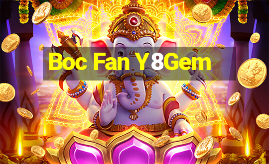 Boc Fan Y8Gem