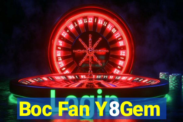 Boc Fan Y8Gem