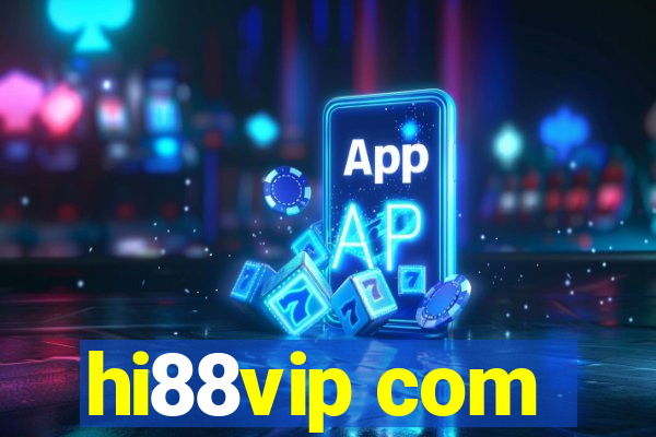 hi88vip com