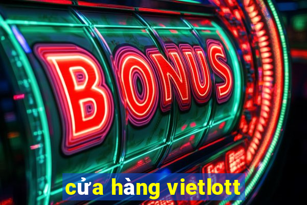 cửa hàng vietlott