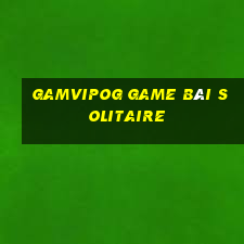 Gamvipog Game Bài Solitaire