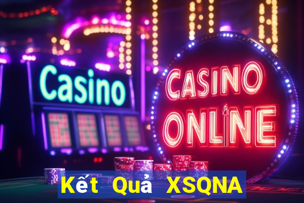 Kết Quả XSQNA Chủ Nhật