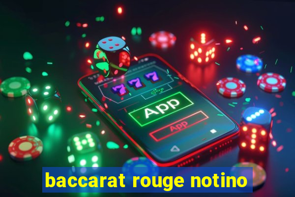 baccarat rouge notino