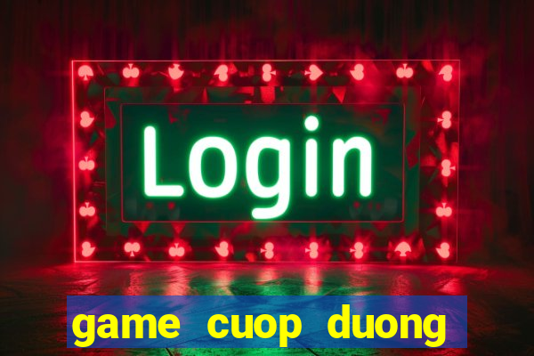 game cuop duong pho 4