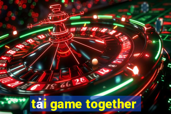 tải game together