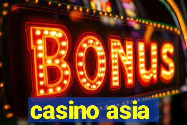 casino asia