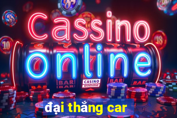 đại thắng car