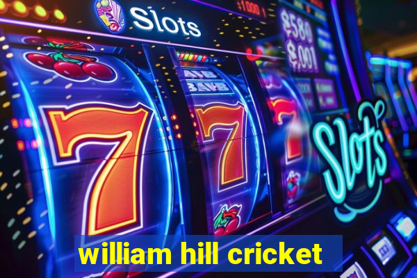 william hill cricket