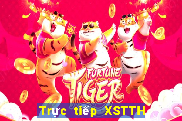 Trực tiếp XSTTH ngày thứ sáu