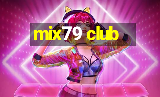 mix79 club