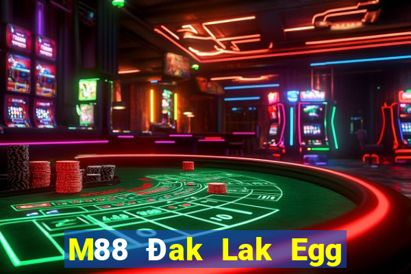 M88 Đak Lak Egg Mobile Tải về và cài đặt