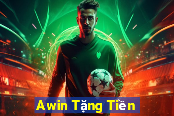 Awin Tặng Tiền