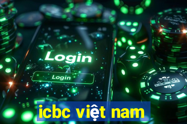 icbc việt nam