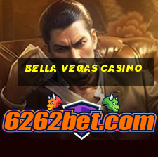 bella vegas casino