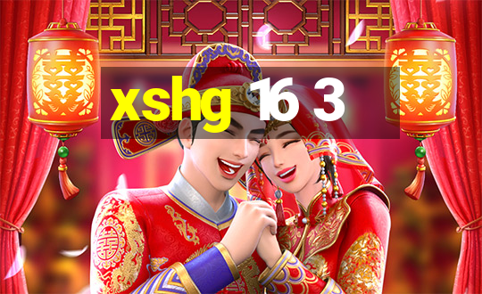 xshg 16 3